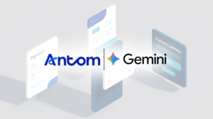 Google Gemini and Antom