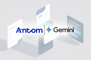 Google Gemini and Antom