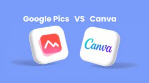 Google Pics vs Canva