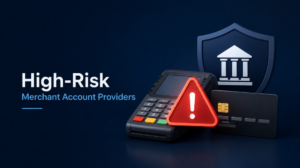 High-Risk Merchant Account Providers
