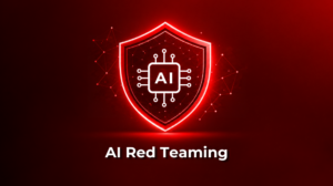 What is AI Red Teaming